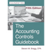 The Accounting Controls Guidebook: Fifth Edition