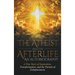 The Atheist and the Afterlife - an Autobiography: A True Story of Inspiration, Transformation, and the Pursuit of Enlightenment