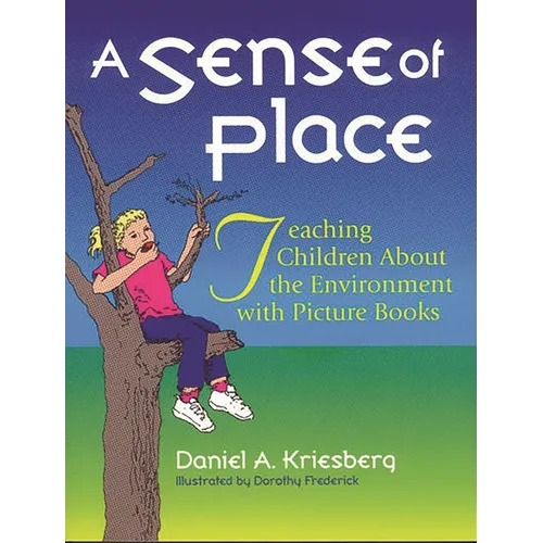 A Sense of Place: Teaching Children about the Environment with Picture Books