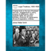 A Handy Book on the Law of Husband and Wife: Engagements to Marry, Property & Settlements, Wife's Separate Rights, the Spouses' Liabilities, Protectio