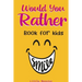 Would you rather game book: A Fun Family Activity Book for Boys and Girls Ages 6, 7, 8, 9, 10, 11, and 12 Years Old Best game for family time