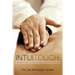 InTuiTouch: Healing through the Gift of Intuition and the Art of Touch