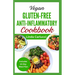 Vegan Gluten-Free Anti-Inflammatory Cookbook: Delicious Plant Based Low Oxalate Diet Recipes and Meal Plan to Soothe Inflammation, Improve Gut Health