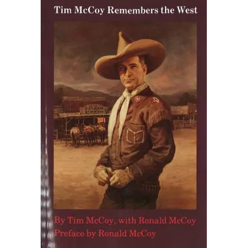 Tim McCoy Remembers the West