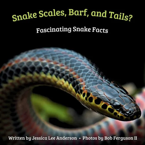 Snake Scales, Barf and Tails? Fascinating Snake Facts