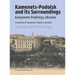 Kamenets-Podolsk and its surroundings (Kamyanets Podilskyy, Ukraine)