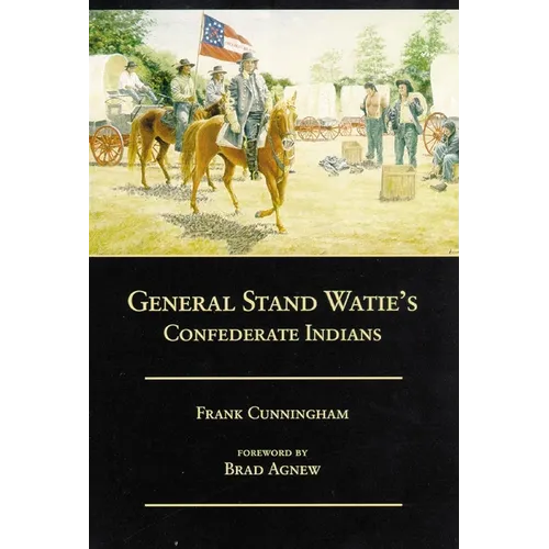 General Stand Watie's Confederate Indians