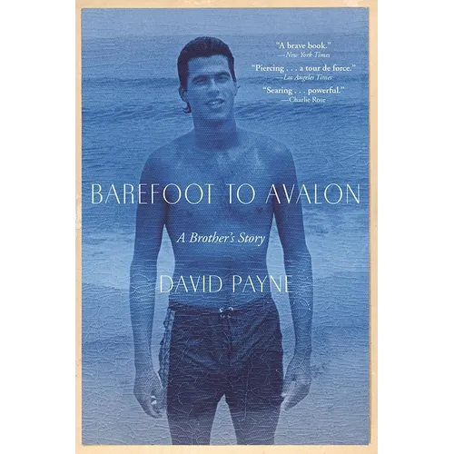 Barefoot to Avalon: A Brother's Story