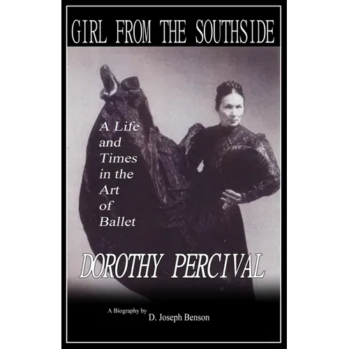 Girl from the Southside: A Life and Times in the Art of Ballet