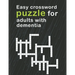 Easy Crossword Puzzles For Adults With dementia: relaxing activity books for adults the big activity book for anxious people, Includes Relaxing Memory