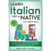 Learn Italian Like a Native for Beginners - Level 2: Learning Italian in Your Car Has Never Been Easier! Have Fun with Crazy Vocabulary, Daily Used Ph