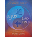 Jesus & Lao Tzu: Adventures with the Tao Te Ching: Adventures with the Tao Te Ching