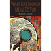 What Life Should Mean To You