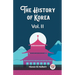 The History of Korea Vol. II