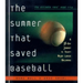 The Summer That Saved Baseball: A 38-Day Journey to Thirty Major League Ballparks
