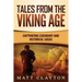 Tales from the Viking Age: Captivating Legendary and Historical Sagas