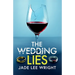 The Wedding Lies: A totally addictive psychological thriller with a shocking final twist