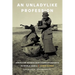 An Unladylike Profession: American Women War Correspondents in World War I