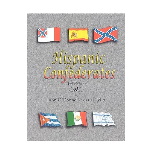 Hispanic Confederates. Third Edition