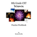 8th Grade CST Science Practice Workbook