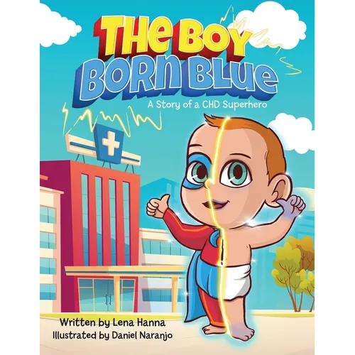 The Boy Born Blue: A Story of a CHD Superhero