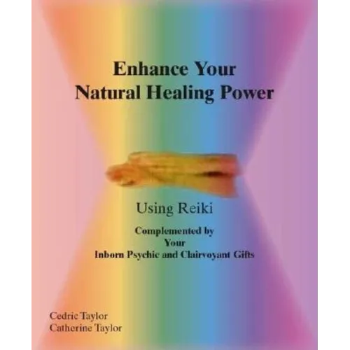 Enhance Your Natural Healing Powers Using Reiki