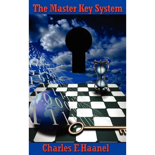 The Master Key System: Lessons in the Power of Thought and Personal Achievement