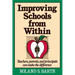 Improving Schools from Within: Teachers, Parents, and Principals Can Make the Difference