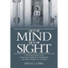 Out of Mind, Out of Sight: A Revealing History of the Florida State Hospital at Chattahoochee and Mental Health Care in Florida