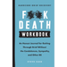 Hardcore Grief Recovery Workbook: An Honest Journal for Getting Through Grief Without the Condolences, Sympathy, and Other Bs