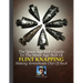The Space Age Kid's Guide To The Stone Age Skill Of Flint Knapping: Making Arrowheads Out Of Rock