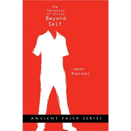 Beyond Self: The Imitation of Christ
