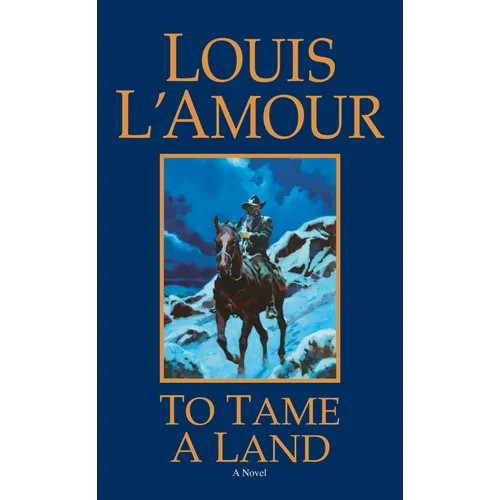 To Tame a Land