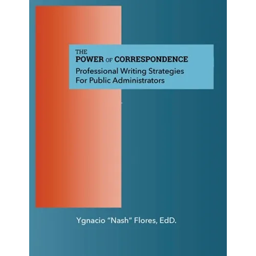 The Power of Communication: Professional Writing Strategies for Public Administrators