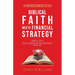 Biblical Faith Meets Financial Strategy: How to Lay a Solid Foundation for Prosperity