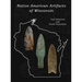 Native American Artifacts of Wisconsin