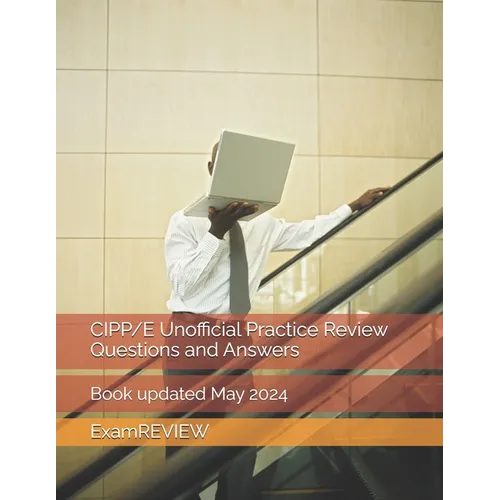 CIPP/E Unofficial Practice Review Questions and Answers