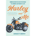 Harley and Me: Embracing Risk on the Road to a More Authentic Life