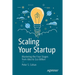 Scaling Your Startup: Mastering the Four Stages from Idea to $10 Billion