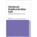 Education and Disability in the Global South: New Perspectives from Africa and Asia