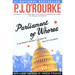 Parliament of Whores: A Lone Humorist Attempts to Explain the Entire U.S. Government