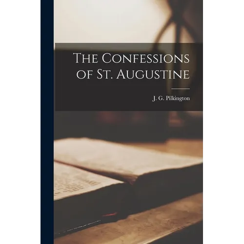 The Confessions of St. Augustine