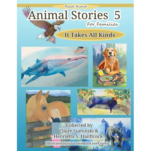 Animal Stories 5: It Takes All Kinds