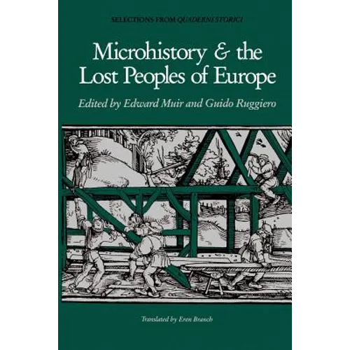 Microhistory and the Lost Peoples of Europe