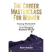 The Career Masterclass for Women: Staying Marketable and Succeeding in a Changing Business World
