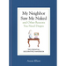 My Neighbor Saw Me Naked and Other Reasons You Need Drapes: The Essential Decorating Handbook