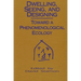 Dwelling, Seeing, and Designing: Toward a Phenomenological Ecology