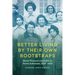 Better Living by Their Own Bootstraps: Black Women's Activism in Rural Arkansas, 1914-1965