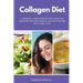 Collagen Diet: A Women's 3-Week Step-by-Step Guide for Smoother Skin and Weight Loss with Recipes and a Meal Plan