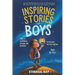 Inspiring Stories for Boys: Tales of Confidence, Courage, and Kindness to Discover the Hero Within: An Amazing Motivational Book for Brilliant Boys Wh